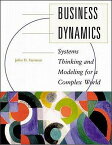 Business Dynamics: Systems Thinking and Modeling for a Complex World [With CDROM] BUSINESS DYNAMICS W/CD [ John D. Sterman ]