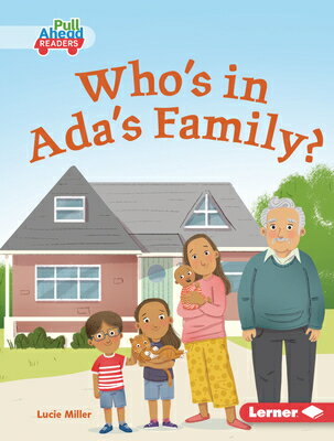 Who's in Ada's Family? WHOS IN ADAS FAMILY （Let's Look at Families (Pull Ahead Readers -- Fiction)） [ Lucie Miller ]