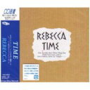 TIME [ REBECCA ]