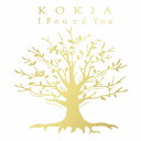 I Found You (初回限定盤) [ KOKIA ]