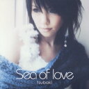 Sea of love [ 椿 ]