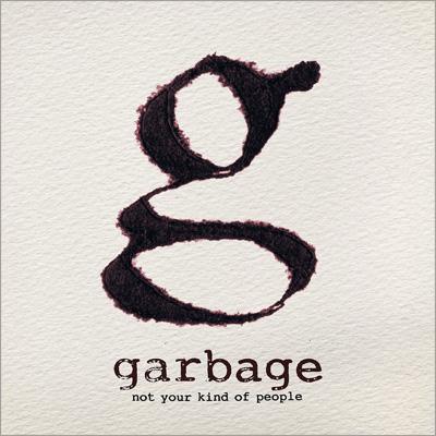 ��͢���ס�Not Your Kind Of People [ Garbage ]