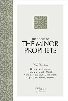 The Books of the Minor Prophets: The Twelve (the Passion Translation) BKS OF THE MINOR PROPHETS [ Brian Simmons ]