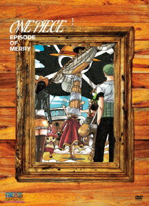 ONE PIECE エピソード オブ メリー ～もうひとりの仲間の物語～ ［DVD+CD］【初回生産限定版】 [ 尾田栄一郎 ]