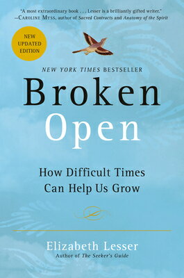 Broken Open: How Difficult Times Can Help Us Grow BROKEN OPEN 