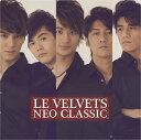 NEO CLASSIC [ LE VELVETS ]