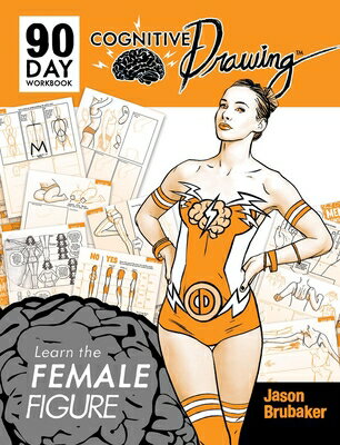 Cognitive Drawing: Learn the Female Figure COGNITIVE DRAWING LEARN THE FE （Cognitive Drawing） 