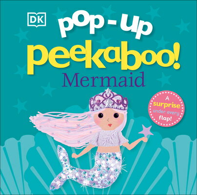 Pop-Up Peekaboo! Mermaid: A Surprise Under Every Flap! PEEKABOO POP-UP PEEKABOO MERMA （Pop-Up Peekaboo!） [ DK ]