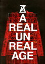 A REAL UN REAL AGE ANREALAGE