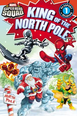 Marvel Super Hero Squad: King of the North Pole 【MARVELCorner】 MARVEL SUPER HERO SQUAD KING O （Passport to Reading Media Tie-Ins - Level 1） [ Lisa Shea ]