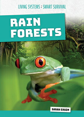 Rain Forests RAIN FORESTS （Living Systems: Smart Survival） 