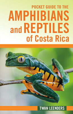 Pocket Guide to the Amphibians and Reptiles of Costa Rica PCKT GT THE AMPHIBIANS & REPTI （Zona Tropical Publications / Hellbender） 