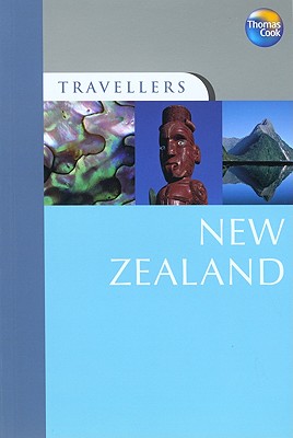 Travellers New Zealand TRAVELLERS NEW ZEALAND 3/E （Traveller Guides New Zealand） [ Nick Hanna ]