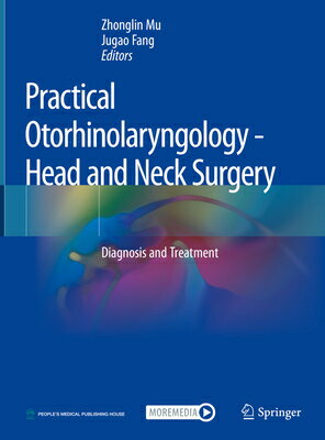 Practical Otorhinolaryngology - Head and Neck Surgery: Diagnosis and Treatment