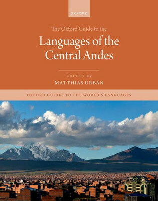 The Oxford Guide to the Languages of the Central Andes OXFORD GT THE L...