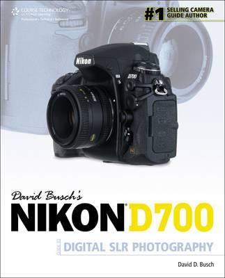 David Busch's Nikon D700 Guide to Digital Slr Photography DAVID BUSCHS NIKON D700 GT DIG （David Busch's Digital Photography Guides） [ David D. Busch ]