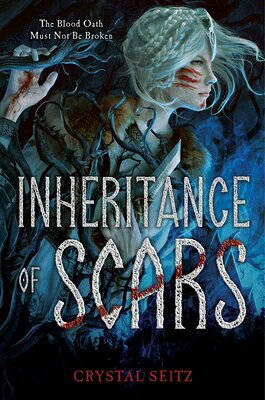 Inheritance of Scars INHERITANCE OF SCARS [ Crystal Seitz ]
