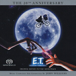 E.T. 20周年アニヴァーサリー特別版 オリジナル・サウンドトラック [ ジョン・ウィリアムズ ]