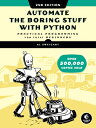 Automate the Boring Stuff with Python, 2nd Edition: Practical Programming for Total Beginners AUTOMATE THE BORING STUFF W/PY 