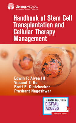 Handbook of Stem Cell Transplantation and Cellular Therapy Management HANDBK OF STEM CELL TRANSPLANT [ Edwin P. Alyea ]