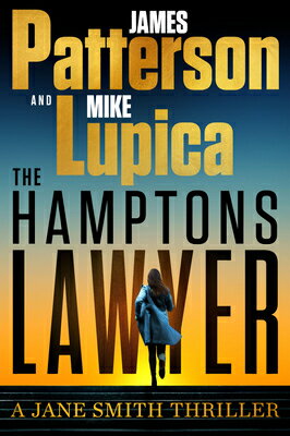 The Hamptons Lawyer: A Jane Smith Thriller HAMPTONS LAWYER （A Jane Smith Thriller） [ James Patterson ]