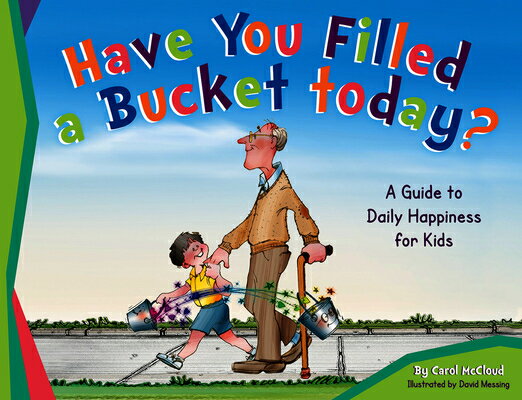 HAVE YOU FILLED A BUCKET TODAY?(P) [ CAROL/MESSING MCCLOUD, DAVID ]