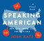 Speaking American: How Y'All, Youse, and You Guys Talk: A Visual Guide