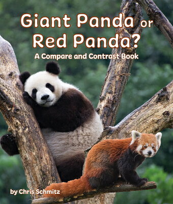 Giant Panda or Red Panda? a Compare and Contrast Book COM （Compare Contrast） [ Chris Schmitz ]