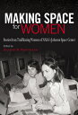 ŷ֥å㤨Making Space for Women: Stories from Trailblazing Women of Nasa's Johnson Space Center MAKING SPACE FOR WOMEN Pioneering Women: Leaders and Trailblazers, Sponsored by the Jane Nelson Institute for Women's Leade [ Jennifer M. Ross-Nazzal ]פβǤʤ4,752ߤˤʤޤ