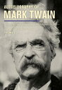 Autobiography of Mark Twain, Volume 3: The Complete and Authoritative Edition Volume 12 AUTOBIOG OF MARK TWAIN V03 （Mark Twain Papers） 