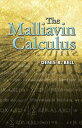 The Malliavin Calculus MALLIAVIN CALCULUS （Dover Books on Mathematics） 