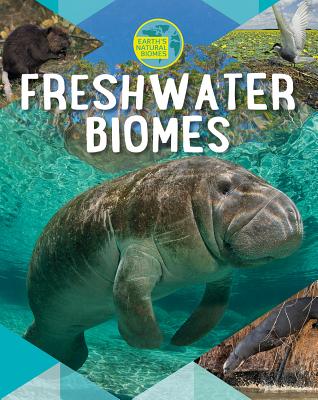 Freshwater Biomes FRESHWATER BIOMES 