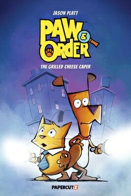 Paw & Order Vol. 1: The Grilled Cheese Caper PAW & ORDER VOL 1 （Paw & Order） [ Jason Platt ]
