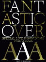 AAA Special Live 2016 in Dome -FANTASTIC OVER- PHOTO BOOK [ AAA ]