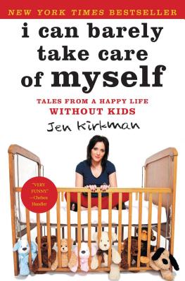 楽天楽天ブックスI Can Barely Take Care of Myself: Tales from a Happy Life Without Kids I CAN BARELY TAKE CARE OF MYSE [ Jen Kirkman ]