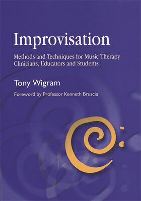 Improvisation: Methods and Techniques for Music Therapy Clinicians, Educators, and Students IMPROVISATION 
