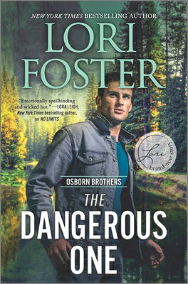 The Dangerous One DANGEROUS 1 ORIGINAL/E （Osborn Brothers） [ Lori Foster ]