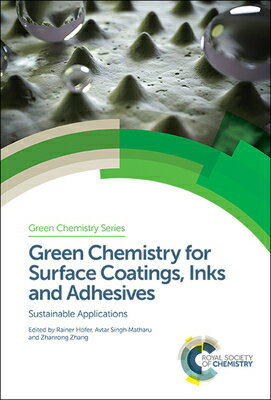 Green Chemistry for Surface Coatings, Inks and Adhesives: Sustainable Applications GREEN CHEMISTRY FOR SURFACE CO （ISSN） Rainer Heofer