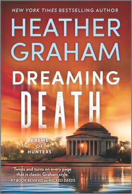 Dreaming Death DREAMING DEATH ORIGINAL/E （Krewe of Hunters） [ Heather Graham ]