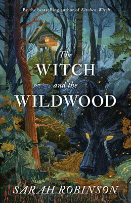 The Witch and the WildWood WITCH & THE WILDWOOD [ Sarah Robinson ]
