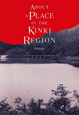 About a Place in the Kinki Region ABT A PLACE IN THE KINKI REGIO [ Sesuji ]