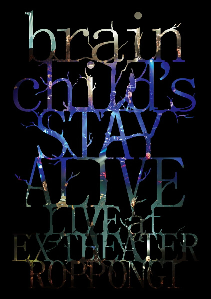 brainchild's -STAY ALIVE- LIVE at EX THEATER ROP