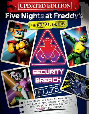 The Security Breach Files (Updated Edition): An Afk Book (Five Nights at Freddy