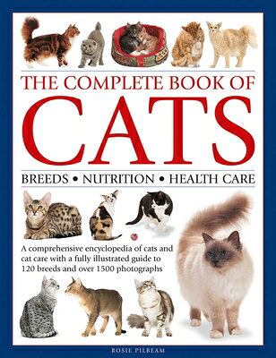 Complete Book of Cats: A Comprehensive Encyclopedia of Cats with a Fully Illustrated Guide to Breeds COMP BK OF CATS [ Rosie Pilbeam ]