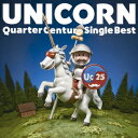 Quarter Century Single Best(Blu-spec CD2) [ UNICORN ]