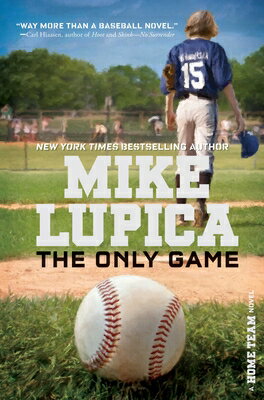The Only Game ONLY GAME R/E （Home Team） [ Mike Lupica ]