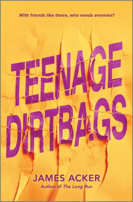 Teenage Dirtbags TEENAGE DIRTBAGS ORIGINAL/E [ James Acker ]