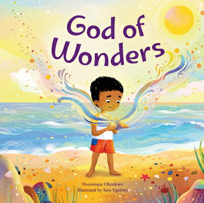 God of Wonders: A Celebration of Knowing a Divine Creator GOD OF WONDERS [ Dominique Okonkwo ]