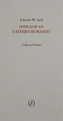 Songs of an Eastern Humanist: Collected Poems SONGS OF AN EASTERN HUMANIST 