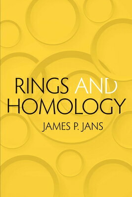 Rings and Homology RINGS HOMOLOGY （Dover Books on Mathematics） James P. Jans